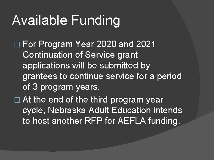 Available Funding � For Program Year 2020 and 2021 Continuation of Service grant applications