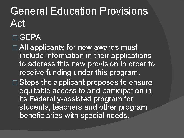 General Education Provisions Act � GEPA � All applicants for new awards must include