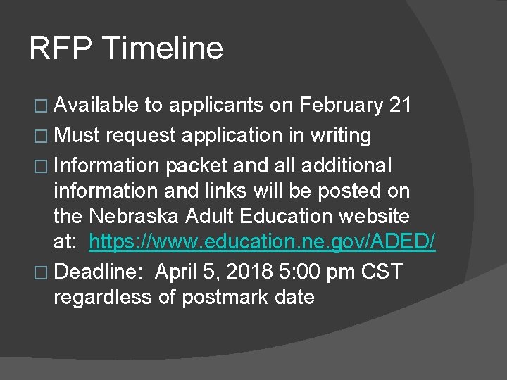 RFP Timeline � Available to applicants on February 21 � Must request application in
