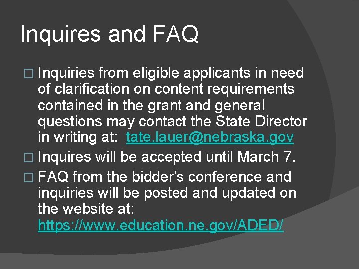 Inquires and FAQ � Inquiries from eligible applicants in need of clarification on content