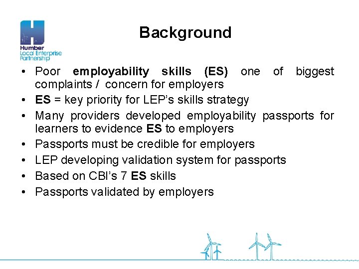 Background • Poor employability skills (ES) one of biggest complaints / concern for employers