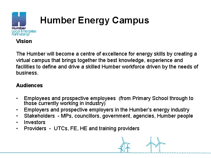 Humber Energy Campus Vision The Humber will become a centre of excellence for energy