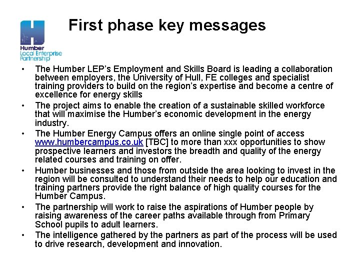 First phase key messages • • • The Humber LEP’s Employment and Skills Board