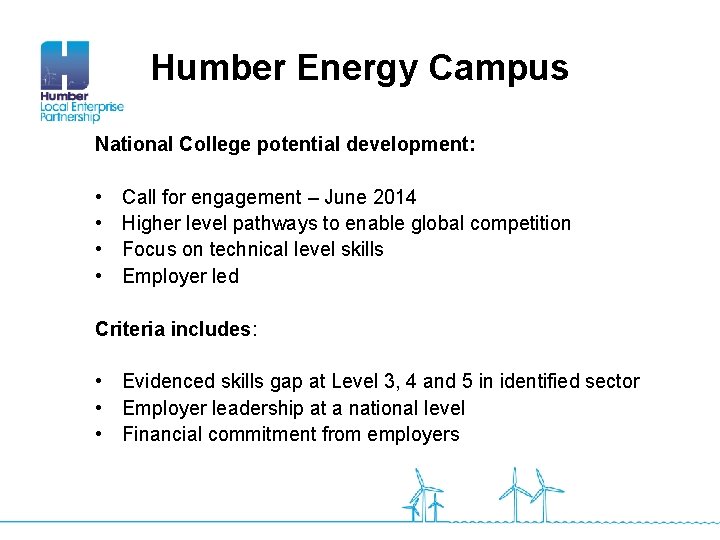 Humber Energy Campus National College potential development: • • Call for engagement – June