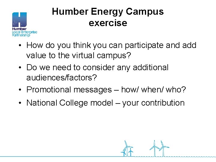 Humber Energy Campus exercise • How do you think you can participate and add
