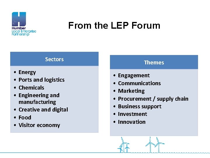 From the LEP Forum Sectors • • Energy Ports and logistics Chemicals Engineering and