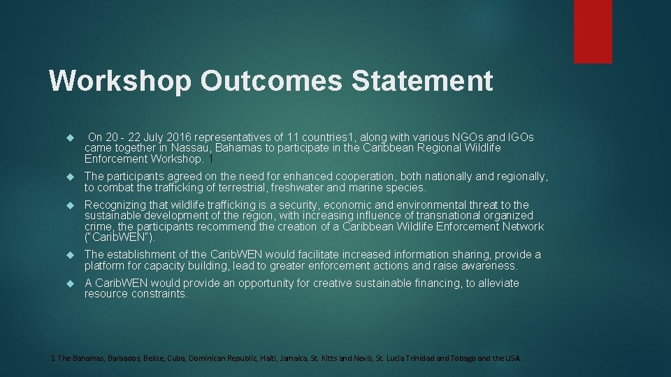 Workshop Outcomes Statement On 20 - 22 July 2016 representatives of 11 countries 1,