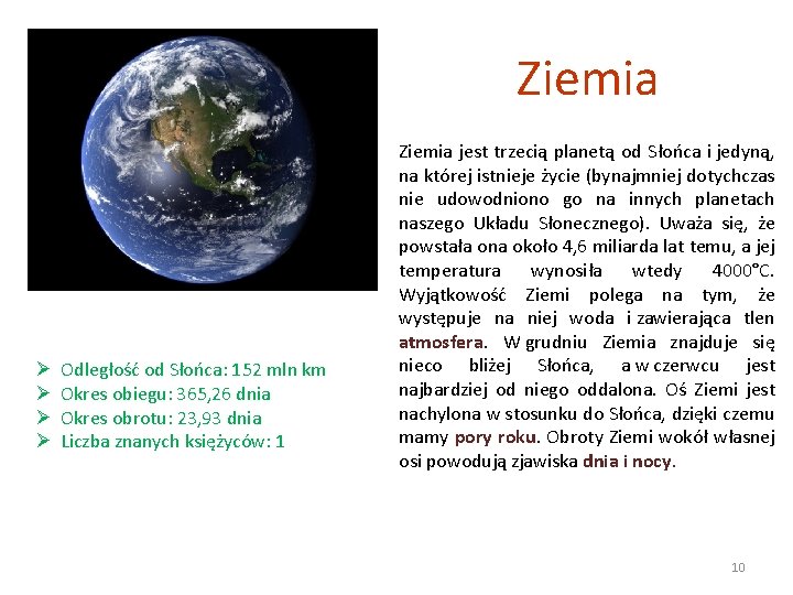 Ziemia Ø Ø Odległość od Słońca: 152 mln km Okres obiegu: 365, 26 dnia