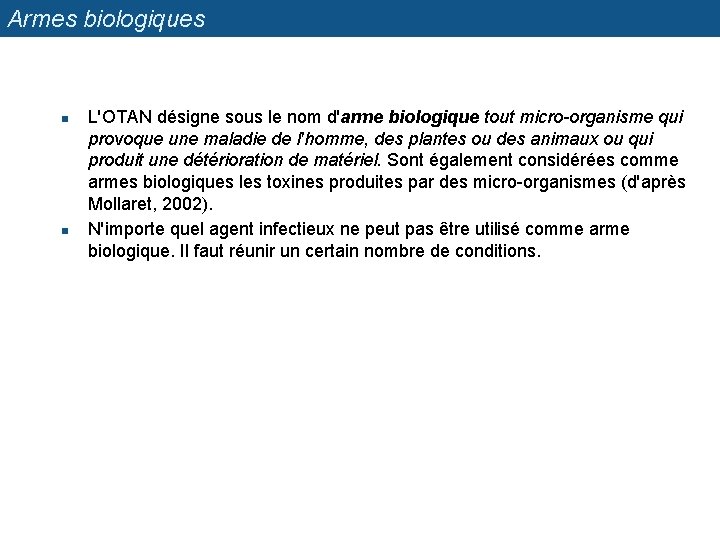 Armes biologiques n n L'OTAN désigne sous le nom d'arme biologique tout micro-organisme qui