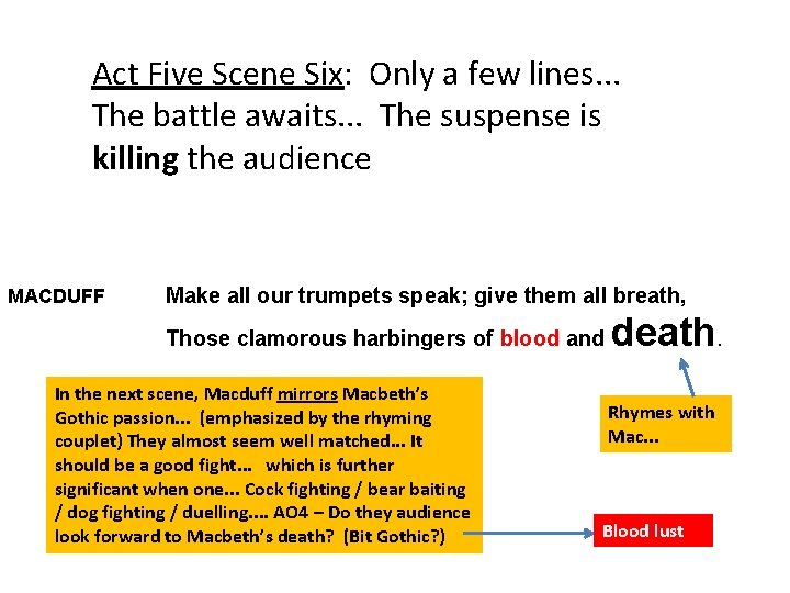 Act Five Scene Six: Only a few lines. . . The battle awaits. .