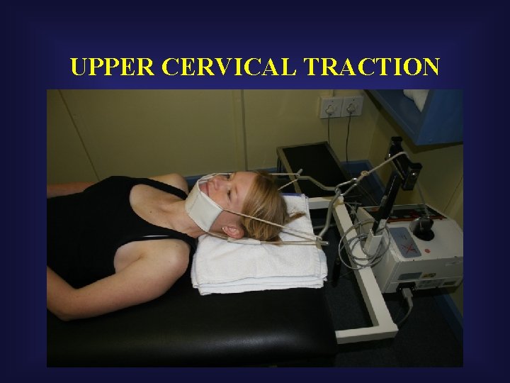 UPPER CERVICAL TRACTION 
