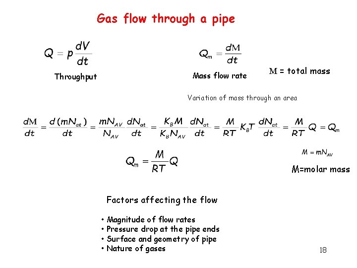 Gas flow through a pipe Throughput Mass flow rate M = total mass Variation