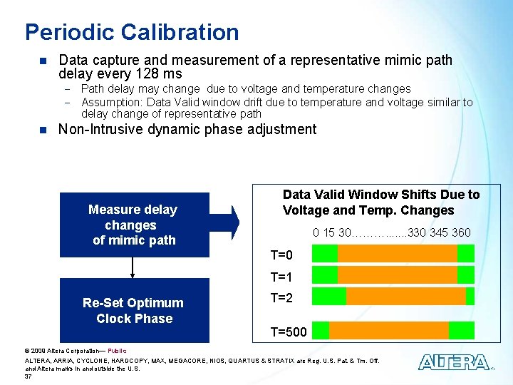 Periodic Calibration n Data capture and measurement of a representative mimic path delay every