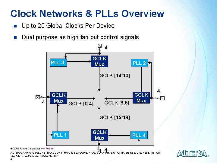 Clock Networks & PLLs Overview n Up to 20 Global Clocks Per Device n