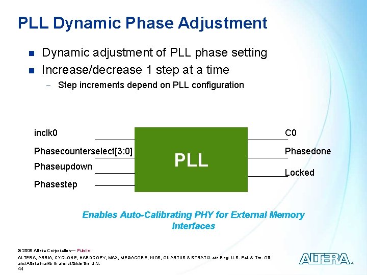 PLL Dynamic Phase Adjustment n n Dynamic adjustment of PLL phase setting Increase/decrease 1