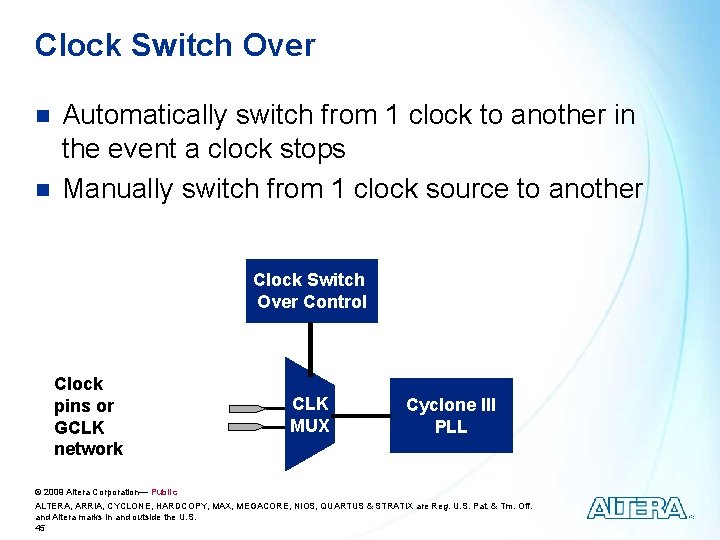 Clock Switch Over n n Automatically switch from 1 clock to another in the