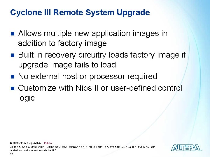 Cyclone III Remote System Upgrade n n Allows multiple new application images in addition