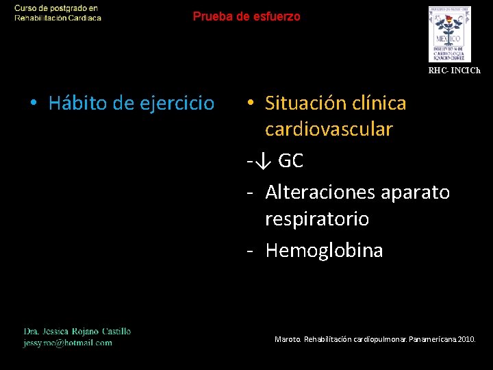 Prueba de esfuerzo RHC- INCICh • Hábito de ejercicio • Situación clínica cardiovascular -↓