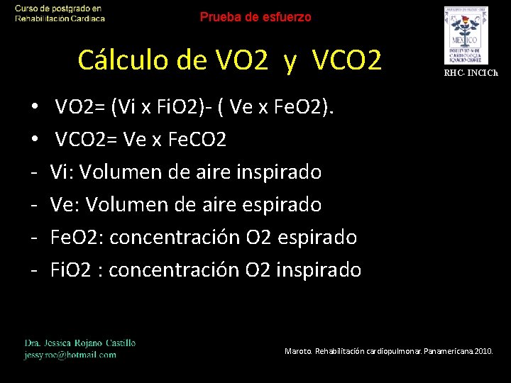 Prueba de esfuerzo Cálculo de VO 2 y VCO 2 • • - RHC-