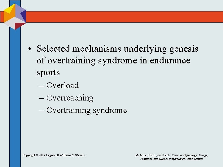  • Selected mechanisms underlying genesis of overtraining syndrome in endurance sports – Overload