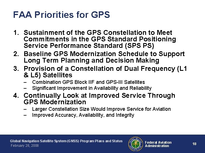 FAA Priorities for GPS 1. Sustainment of the GPS Constellation to Meet Commitments in