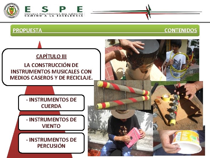 PROPUESTA CONTENIDOS CAPÍTULO III LA CONSTRUCCIÓN DE INSTRUMENTOS MUSICALES CON MEDIOS CASEROS Y DE