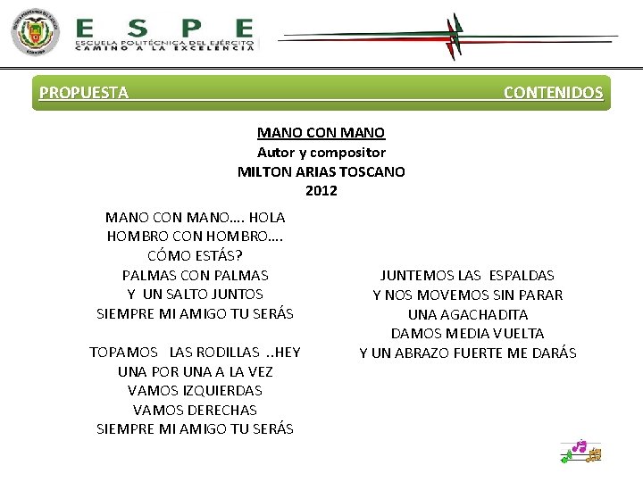 PROPUESTA CONTENIDOS MANO CON MANO Autor y compositor MILTON ARIAS TOSCANO 2012 MANO CON