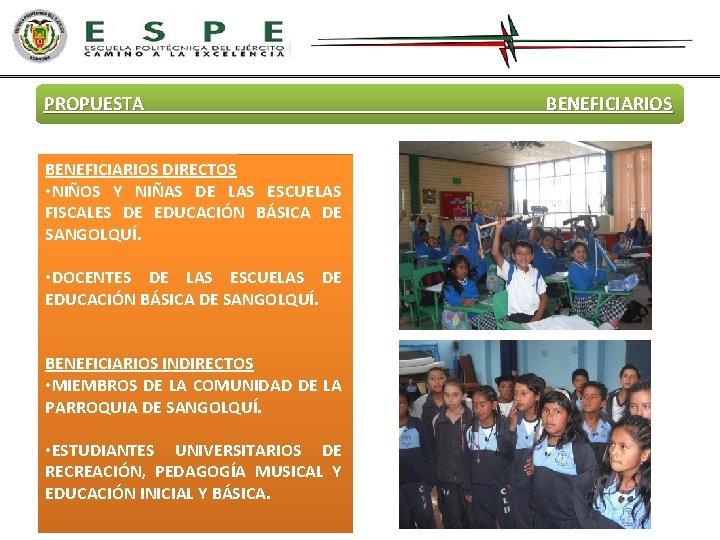 PROPUESTA BENEFICIARIOS DIRECTOS • NIÑOS Y NIÑAS DE LAS ESCUELAS FISCALES DE EDUCACIÓN BÁSICA