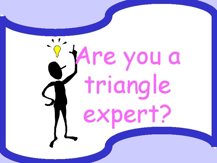 Classifying Triangles by sides and angles Beat the