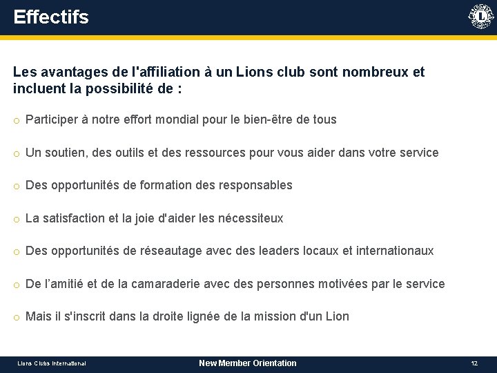 Effectifs Les avantages de l'affiliation à un Lions club sont nombreux et incluent la