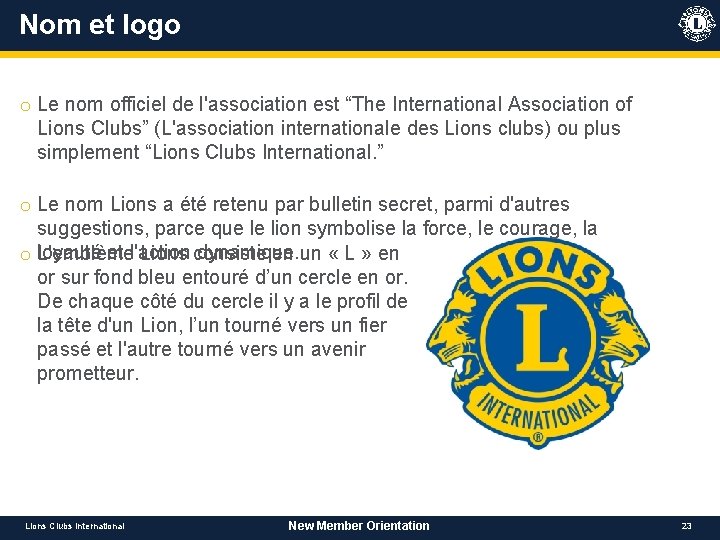 Nom et logo o Le nom officiel de l'association est “The International Association of