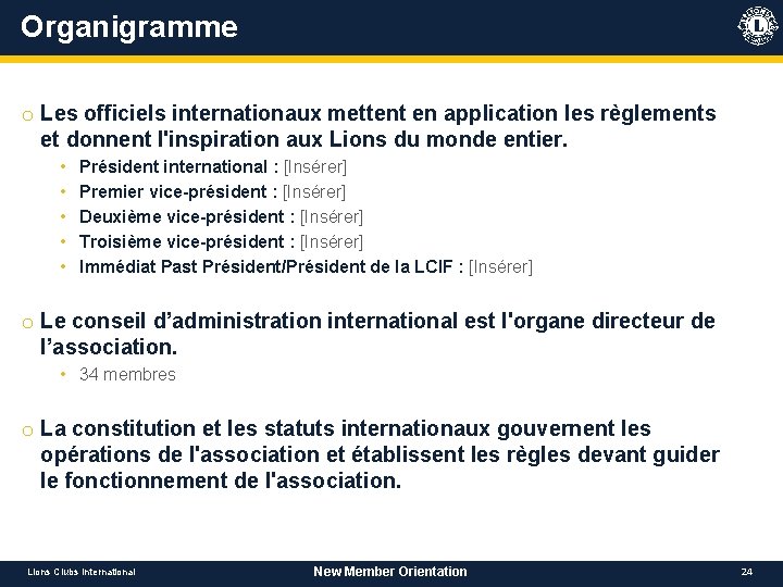Organigramme o Les officiels internationaux mettent en application les règlements et donnent l'inspiration aux