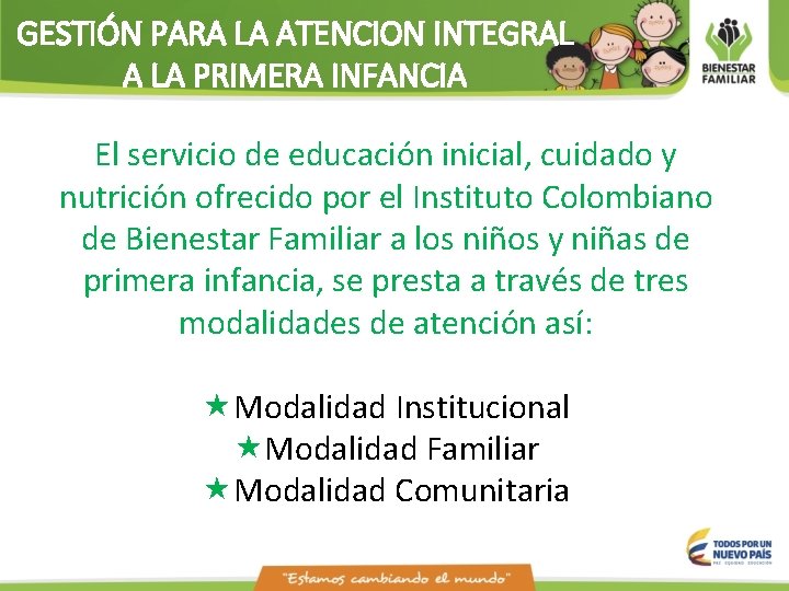 GESTIÓN PARA LA ATENCION INTEGRAL A LA PRIMERA INFANCIA El servicio de educación inicial,