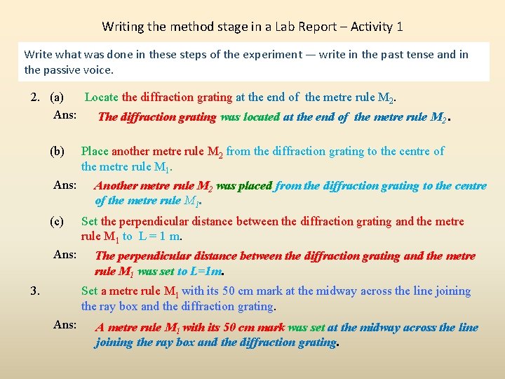 Writing the method stage in a Lab Report – Activity 1 Write what was