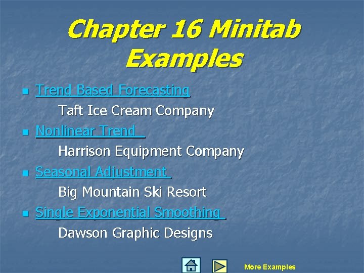 Chapter 16 Minitab Examples n n Trend Based Forecasting Taft Ice Cream Company Nonlinear