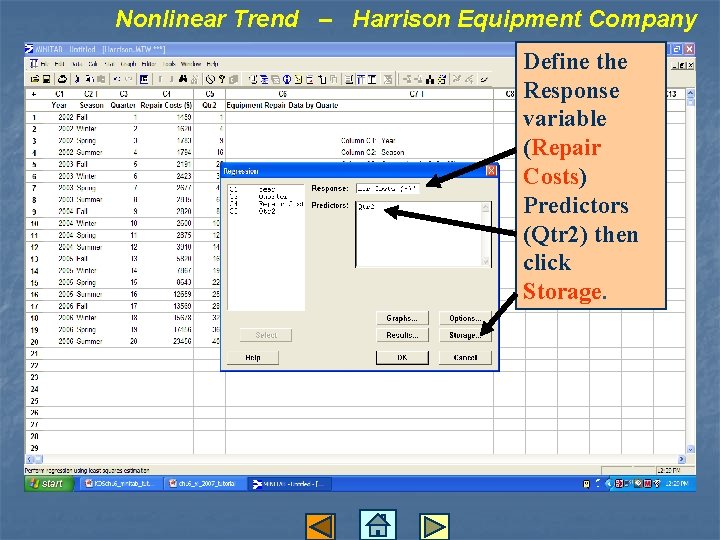 Nonlinear Trend – Harrison Equipment Company Define the Response variable (Repair Costs) Predictors (Qtr