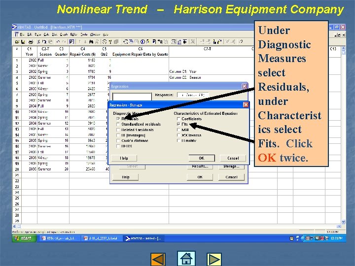 Nonlinear Trend – Harrison Equipment Company Under Diagnostic Measures select Residuals, under Characterist ics