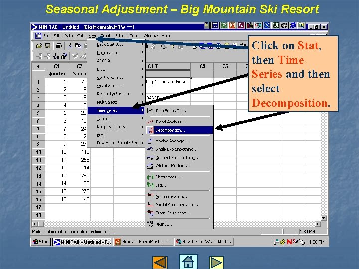 Seasonal Adjustment – Big Mountain Ski Resort Click on Stat, then Time Series and