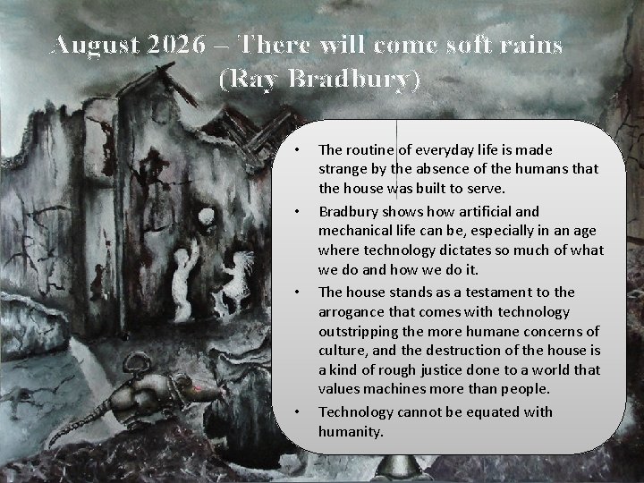 August 2026 – There will come soft rains (Ray Bradbury) • • The routine