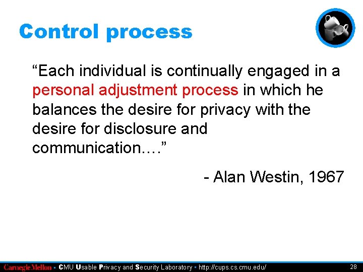 Control process “Each individual is continually engaged in a personal adjustment process in which