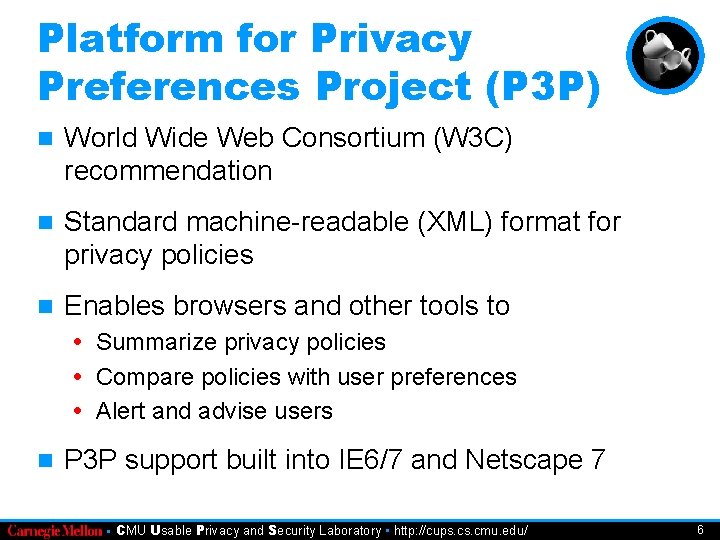 Platform for Privacy Preferences Project (P 3 P) n World Wide Web Consortium (W