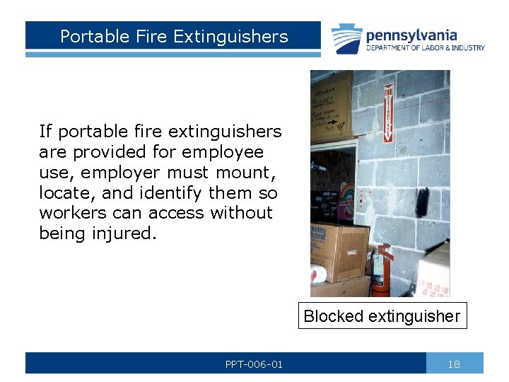 Portable Fire Extinguishers If portable fire extinguishers are provided for employee use, employer must