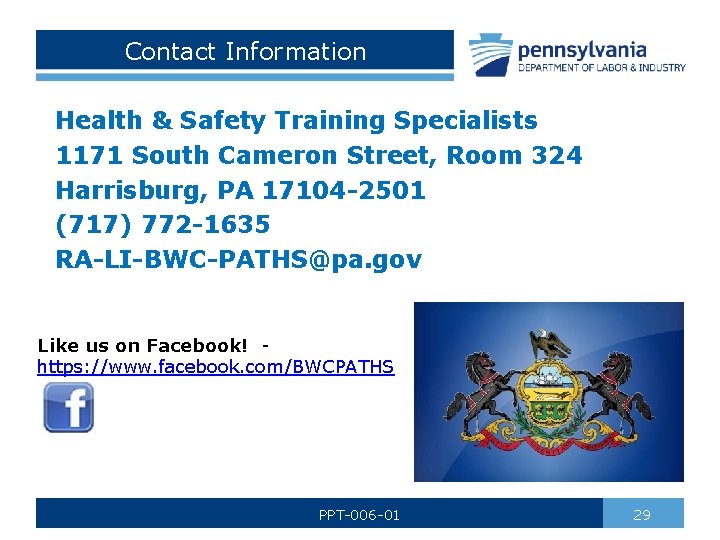 Contact Information Health & Safety Training Specialists 1171 South Cameron Street, Room 324 Harrisburg,