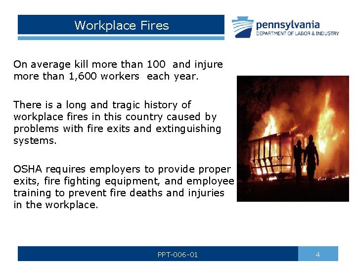 Workplace Fires On average kill more than 100 and injure more than 1, 600