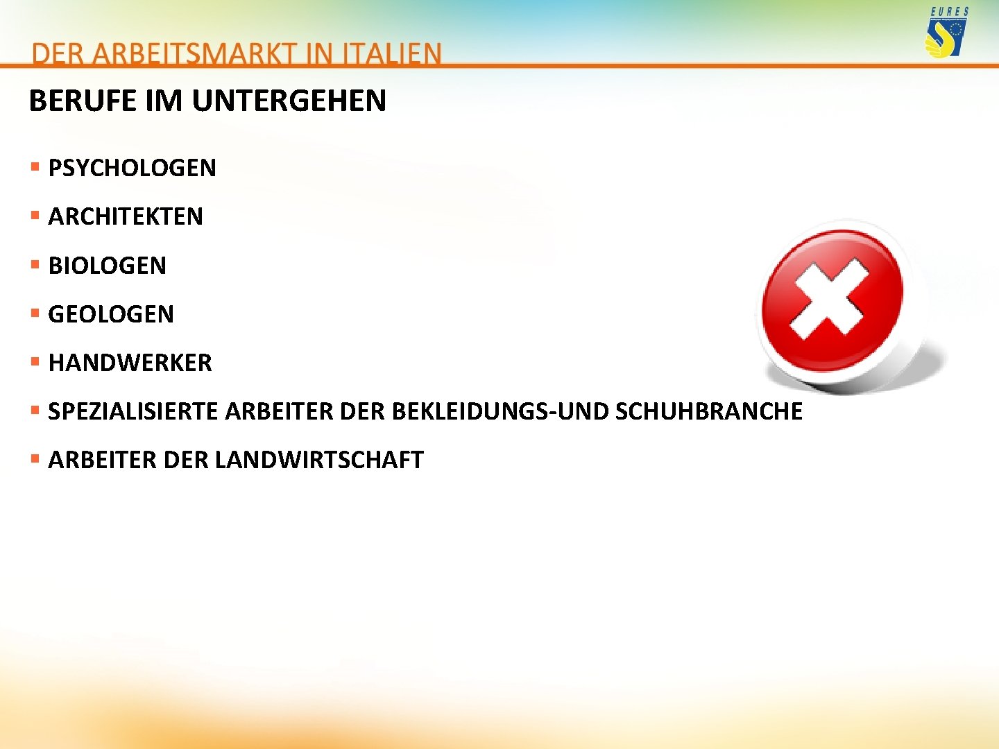 BERUFE IM UNTERGEHEN § PSYCHOLOGEN § ARCHITEKTEN § BIOLOGEN § GEOLOGEN § HANDWERKER §