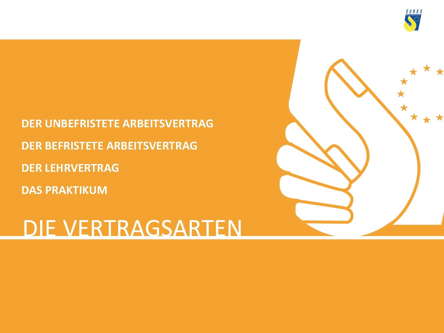 DER UNBEFRISTETE ARBEITSVERTRAG DER LEHRVERTRAG DAS PRAKTIKUM 