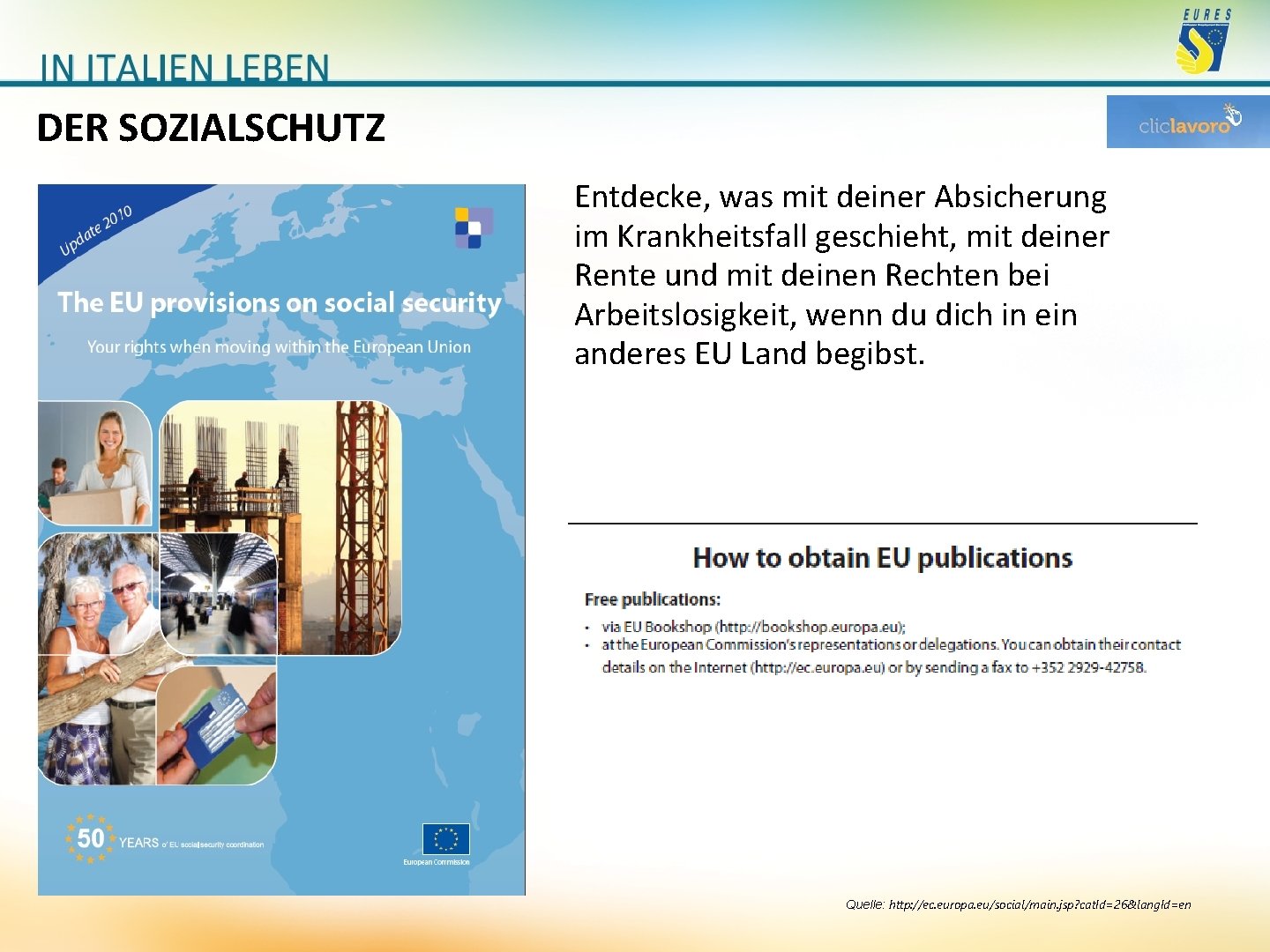 DER SOZIALSCHUTZ Entdecke, was mit deiner Absicherung im Krankheitsfall geschieht, mit deiner Rente und