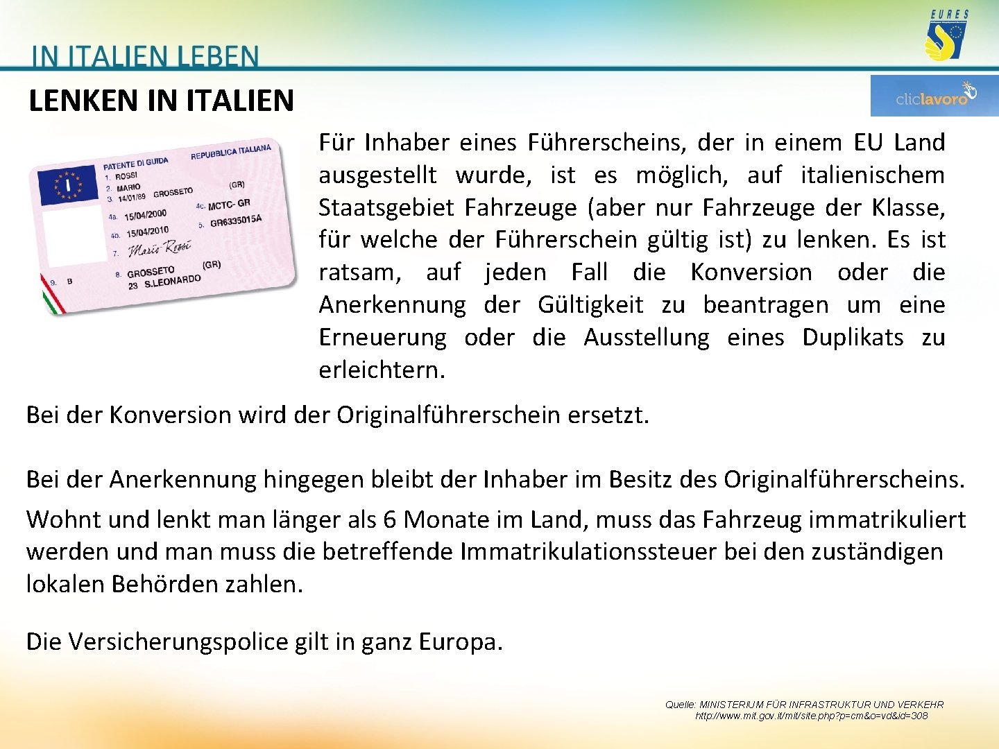 LENKEN IN ITALIEN Für Inhaber eines Führerscheins, der in einem EU Land ausgestellt wurde,