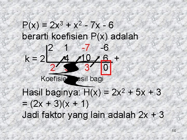 P(x) = 2 x 3 + x 2 - 7 x - 6 berarti