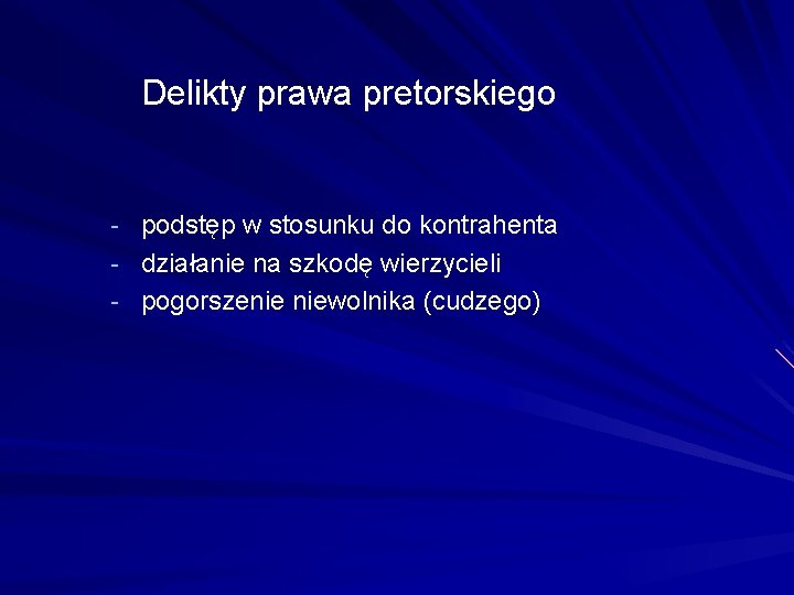 Delikty prawa pretorskiego - podstęp w stosunku do kontrahenta - działanie na szkodę wierzycieli